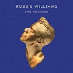 Robbie Williams - Take The Crown